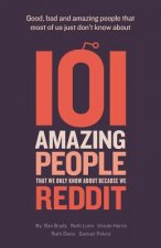 101 Amazing People That We Only Know About Because We Reddit