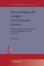 Decision Making for Complex Socio-Technical Systems