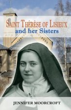 St Therese of Lisieux and Her Sisters