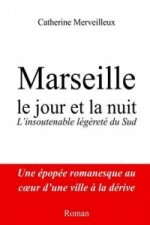 Marseille Le Jour Et La Nuit