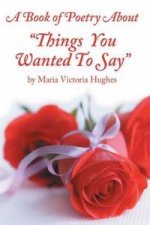 Book of Poetry About Things You Wanted to Say