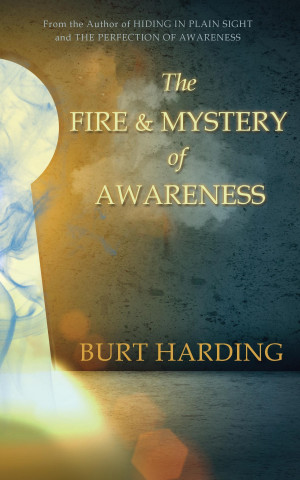 Fire & Mystery of Awareness