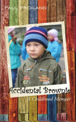 Accidental Brownie - A Childhood Memoir