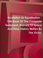 Escalation or Equalisation - 12th Book of 'the Complete Testament. Marvels of Space and Time. History Written by the Victor'