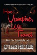 Have Vampire, Will Travel - Case File: Ruby of the Rails