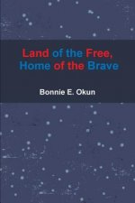 Land of the Free, Home of the Brave