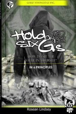 Hold on to Six G's