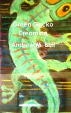 Green Gecko Dreaming