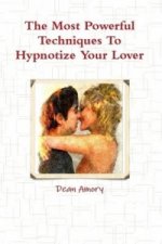 Most Powerful Techniques to Hypnotize Your Lover
