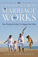Untold Secrets Of A Marriage That Works