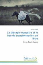 Therapie Equestre Et Le Lieu de Transformation de l'Etre