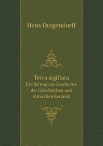 Terra Sigillata Ein Beitrag Zur Geschichte Der Griechischen Und Romischen Keramik
