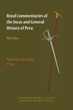 Royal Commentaries of the Incas and General History of Peru, Part One