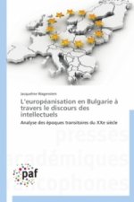 L Europeanisation En Bulgarie A Travers Le Discours Des Intellectuels