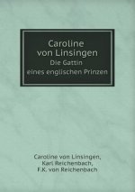 Caroline Von Linsingen Die Gattin Eines Englischen Prinzen