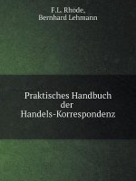 Praktisches Handbuch Der Handels-Korrespondenz