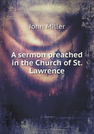 Sermon Preached in the Church of St. Lawrence