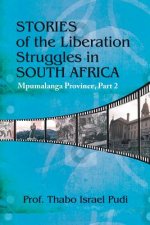 Stories of the Liberation Struggles in South Africa