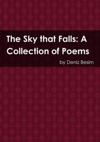 Sky That Falls: A Collection of Poems