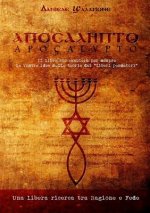 Apocalypto - Il Libro Che Cambiera Per Sempre Le Vostre Idee Sulle Teorie Dei 