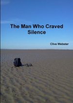 Man Who Craved Silence