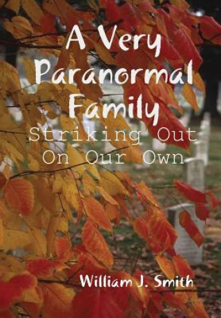 Very Paranormal Family: Striking Out on Our Own