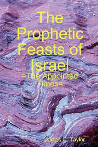 Prophetic Feasts of Israel