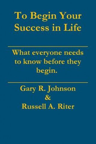 To Begin Your Success in Life