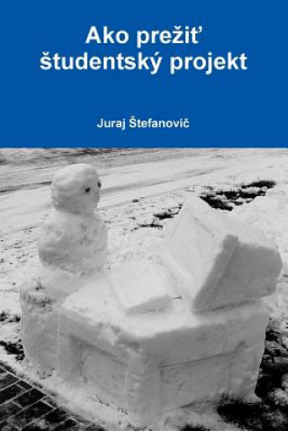 Ako Prezit Studentsky Projekt