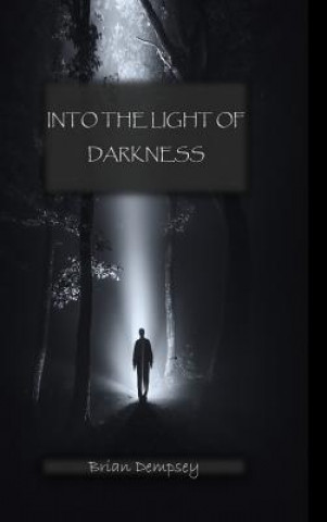 Into The Light Of Darkness