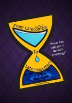 From Latecomers to Late-Bloomers