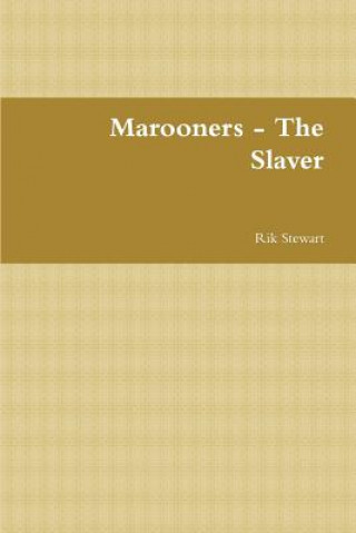 Marooners - the Slaver