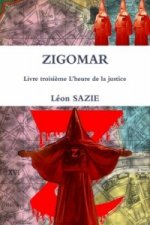 Zigomar Livre Troisieme L'Heure De La Justice