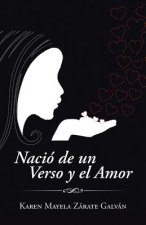 Nacio de un Verso y el Amor