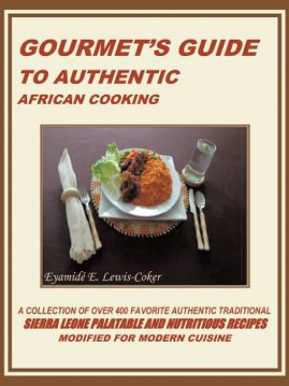Gourmet's Guide to Authentic African Cooking