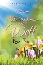 I Am The Woman at the Well
