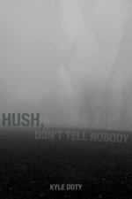 Hush, Don't Tell Nobody
