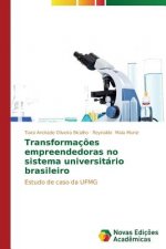 Transformacoes empreendedoras no sistema universitario brasileiro