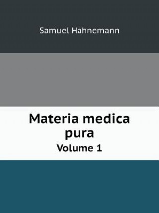 Materia Medica Pura Volume 1