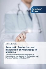 Automatic Production and Integration of Knowledge in Medicine
