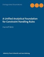 Unified Analytical Foundation for Constraint Handling Rules