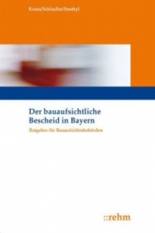 Der bauaufsichtliche Bescheid in Bayern, m. CD-ROM