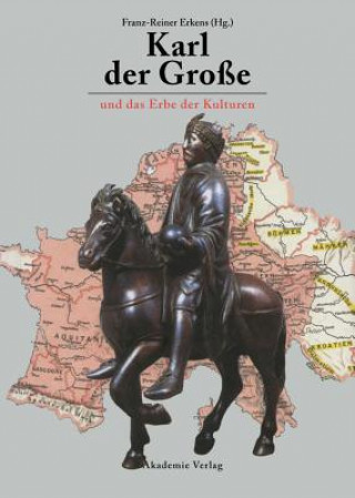 Karl Der Grosse Und Das Erbe Der Kulturen