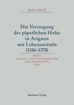 Versorgung des papstlichen Hofes in Avignon mit Lebensmitteln (1316-1378)