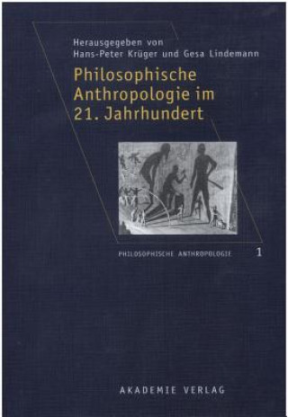 Philosophische Anthropologie Im 21. Jahrhundert