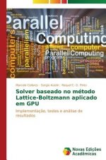 Solver baseado no metodo Lattice-Boltzmann aplicado em GPU