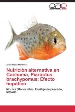 Nutricion alternativa en Cachama, Piaractus brachypomus
