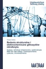 Badania strukturalne i elektrochemiczne glikozydow nitrofenylu