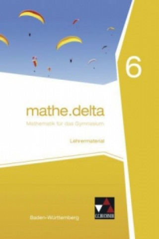 mathe.delta Baden-Württemberg LB 6