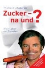 Zucker - na und?